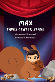 Max Takes Center Stage (Read-Play-Do)