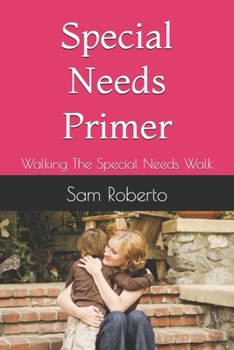 Paperback Special Needs Primer: Walking The Special Needs Walk Book