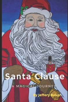 Paperback Santa Clause: A Magical Journey Book