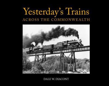 Hardcover Yesterday's Trains: Across the Commonwealth Book