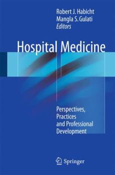 Paperback Hospital Medicine: Perspectives, Practices and Professional Development Book