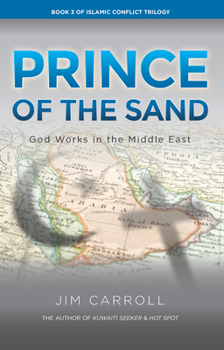 Paperback Prince of the Sand: God Works in the Middle East Book