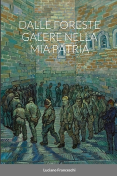 Paperback Dalle Foreste Galere Nella MIA Patria [Italian] Book