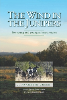 Paperback The Wind in the Junipers: For young and young-at-heart readers Book