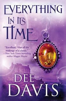 Everything in Its Time - Book #1 of the Time After Time