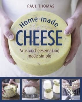 Hardcover Home-Made Cheese: Artisan Cheesemaking Made Simple Book