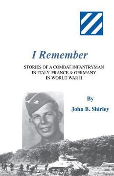 Paperback I Remember: Stories of a Combat Infantryman in Italy, France & Germany in World War II Book