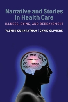 Paperback Narrative and Stories in Healthcare: Illness, Dying and Bereavement Book