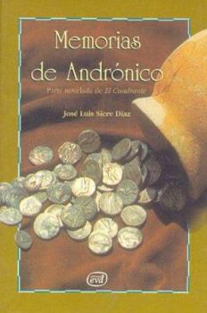 Paperback Memorias de Andrónico: Parte novelada de El Cuadrante [Spanish] Book