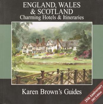 Paperback Karen Brown's England, Wales & Scotland Charming Hotels & Itineraries 2003 (Karen Brown's Country Inn Guides) Book