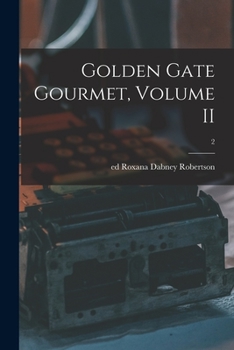 Paperback Golden Gate Gourmet, Volume II; 2 Book