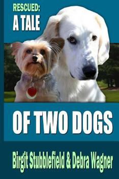 Paperback Rescued: A Tale of Two Dogs Book