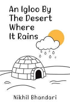 Paperback An Igloo by the Desert Where It Rains Book