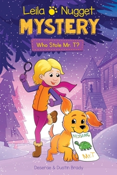 Hardcover Leila & Nugget Mystery: Who Stole Mr. T? Volume 1 Book