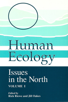 Paperback Human Ecology, Volume I: Issues in the North Book