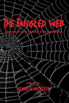 Paperback The Tangled Web: The Spoils of War in the Hands of the Good and Evil Book