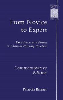 Paperback From Novice to Expert: Excellence and Power in Clinical Nursing Practice, Commemorative Edition Book