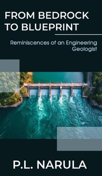 Hardcover From Bedrock to Blueprint, Reminiscences of an Engineering Geologist Book