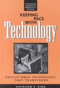 Hardcover Keeping Pace with Technology: Educational Technology That Transforms Book