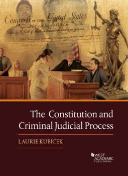 Paperback The Constitution and Criminal Judicial Process (Higher Education Coursebook) Book