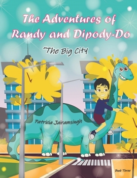 Paperback The Adventures of Randy and Dipody-Do: The Big City Book