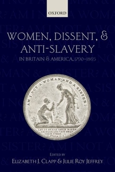 Paperback Women, Dissent and Anti-Slavery in Britain and America, 1790-1865 Book