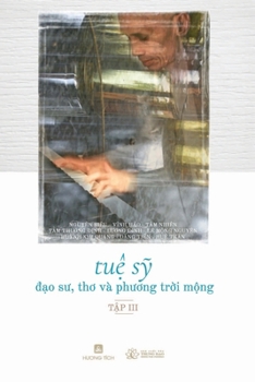 Paperback Tuệ Sỹ - Đạo Sư, Thơ và Phương Trời Mộng (Tập 3) [Vietnamese] Book