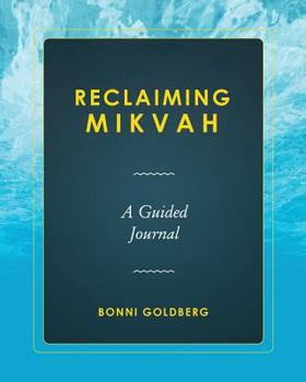 Paperback Reclaiming Mikvah: A Guided Journal Book