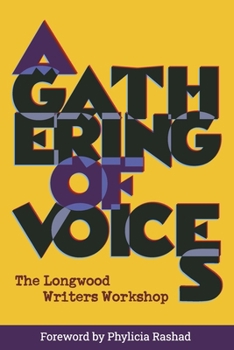 Paperback A Gathering of Voices: Stories from the Longwood Writers Workshop Book
