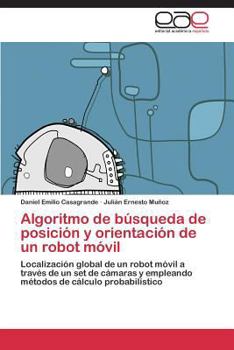 Paperback Algoritmo de Busqueda de Posicion y Orientacion de Un Robot Movil [Spanish] Book