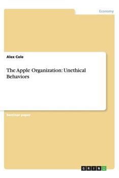 Paperback The Apple Organization: Unethical Behaviors Book
