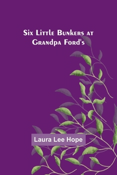 Paperback Six little Bunkers at Grandpa Ford's Book