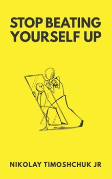 Paperback Stop Beating Yourself Up Book