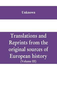 Paperback Translations and reprints from the original sources of European history (Volume III) Book