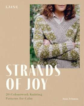 Paperback Strands of Joy: 20 Colourwork Knitting Patterns for Calm Book