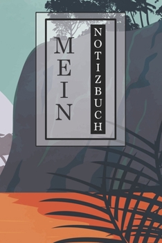 Mein Notizbuch: Kreatives Notizbuch, Tagebuch, Journal | Geschenkidee | stylisches Design | handliches Format | 120 Blanko Seiten | 6x9 inches (ca. DIN A5) | Büro, Schule, Zuhause (German Edition)