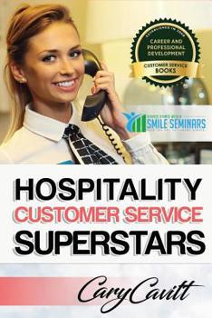 Paperback Hospitality Customer Service Superstars: Six attitudes that bring out our best Book