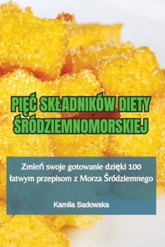 Paperback PiĘĆ Skladników Diety Śródziemnomorskiej [Polish] Book
