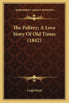 The Palfrey; A Love Story Of Old Times (1842)