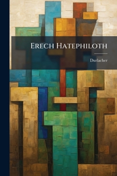 Paperback Erech Hatephiloth: Ou Rituel De Toutes Les Grandes Fêtes À L'usage Des Israélites Du Rite Allemand [French] Book