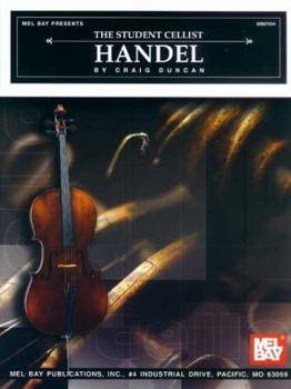 Mel Bay The Student Cellist: Handel