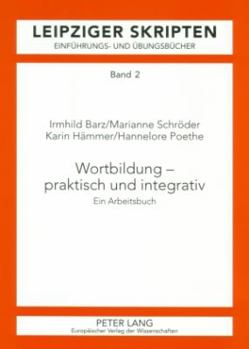 Paperback Wortbildung - praktisch und integrativ: Ein Arbeitsbuch [German] Book