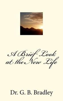 Paperback A Brief Look at the New Life Book