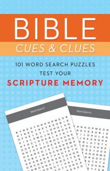 Paperback Bible Cues and Clues: 101 Word Search Puzzles Test Your Scripture Memory Book