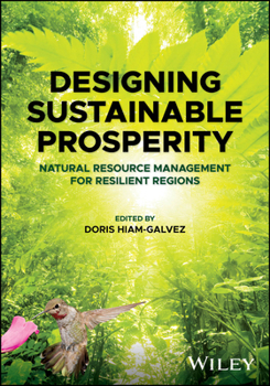 Paperback Designing Sustainable Prosperity: Natural Resource Management for Resilient Regions Book