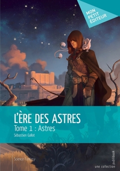 Paperback L'Ère des astres - Tome 1 [French] Book