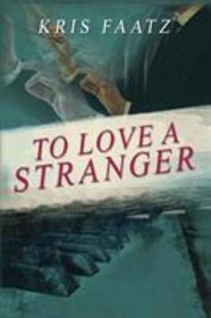 Paperback To Love A Stranger Book