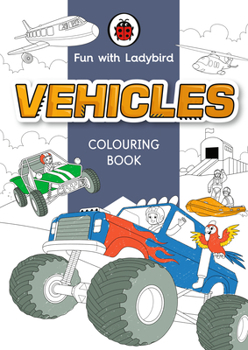 Paperback Fun With Ladybird: Colouring Book: Vehicles Book