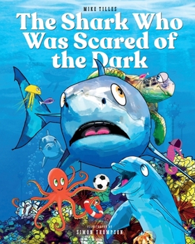 Paperback The Shark Who Was Scared of the Dark Book
