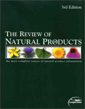Hardcover The Review of Natural Products: The Most Complete Source of Natural Product Information, 2003 (REVIEW OF NATURAL PRODUCTS (ANNUAL BOUND VOLUMES)) Book